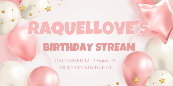 RaquelL0ve Birthday Stream Party Pic 2